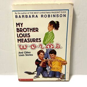 My Brother Louis Measures Worms – Barbara Robinson (Middle-Grade Humor)